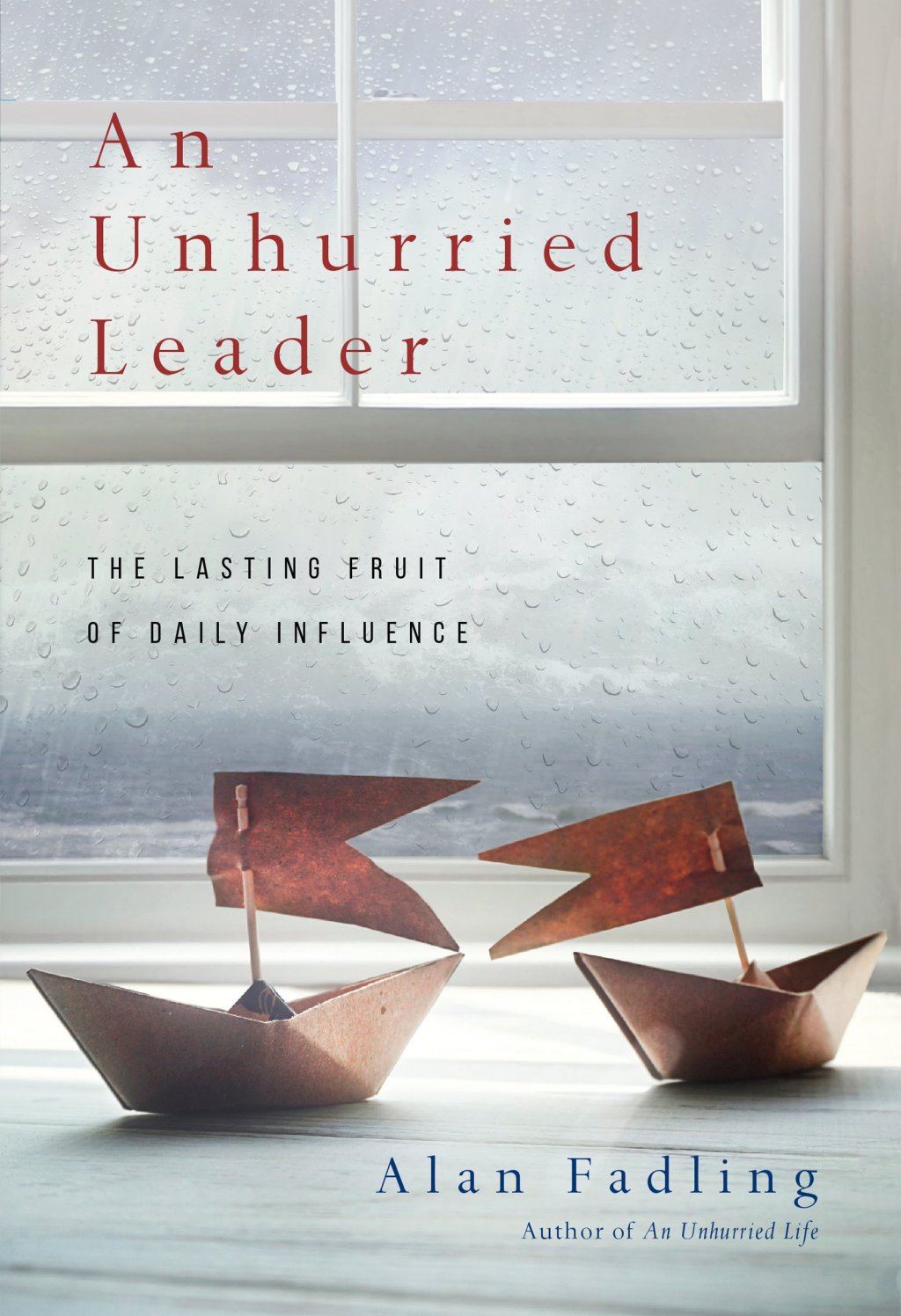 5 Quotes from “The Unhurried&nbsp;Leader”
